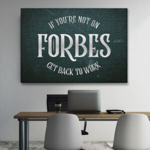 Tablou If you`are not on Forbes