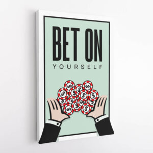 Tablou canvas motivational Bet on yourself